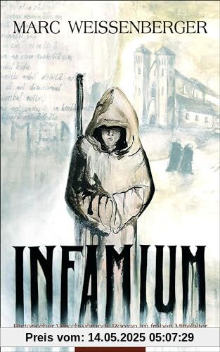 INFAMIUM: Historischer Verschwörungs-Roman im frühen Mittelalter