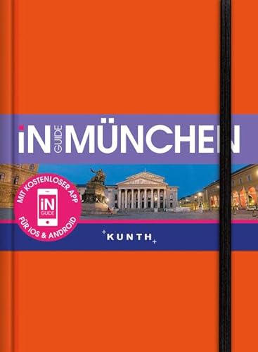 INGUIDE München: NEU mit kostenloser App für iOS und Android (KUNTH Inguide - Exklusive Edition)