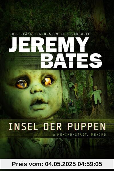 INSEL DER PUPPEN: Horrorthriller (Die beängstigendsten Orte der Welt)