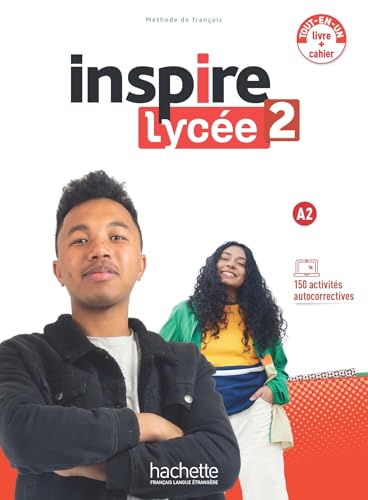 Inspire Lycee 2 - Livre + cahier. A2: Livre de l'eleve + cahier d'activites A2 + Parcours digit Inspire Lycee 2 - Livre + cahier. A2: Livre de l'eleve + cahier d'activites A2 + Parcours digit