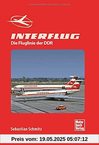 INTERFLUG: Die Fluglinie der DDR