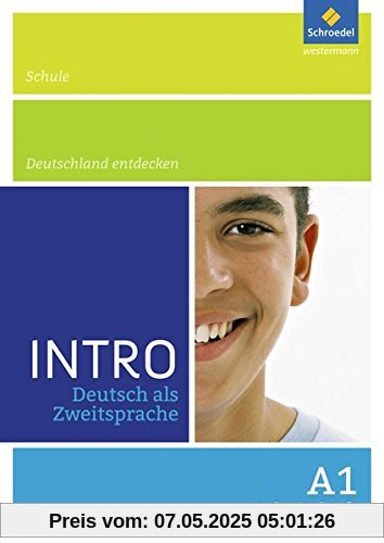 INTRO Deutsch als Zweitsprache: Arbeitsheft A1: Schule / Deutschland entdecken