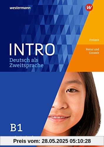 INTRO Deutsch als Zweitsprache: Arbeitsheft B1: Freitzeit/Natur und Umwelt