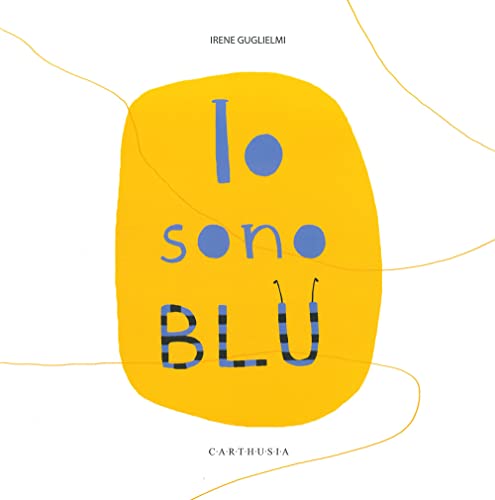 Io sono blu. Ediz. a colori (Silent book)