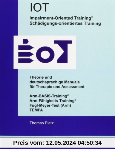IOT. Impairment-Oriented Training. Schädigungs-orientiertes Training. Theorie und deutschsprachige Manuale für Therapie und Assessment: ... Fugl-Meyer test (Arm), TEMPA