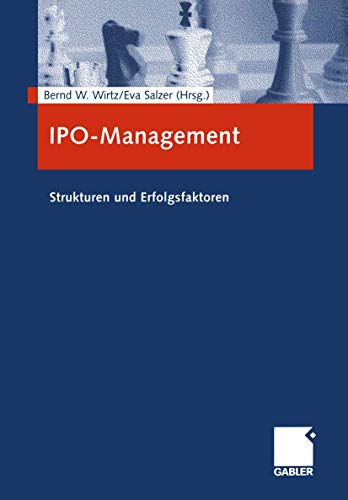 IPO-Management: Strukturen und Erfolgsfaktoren von Gabler Verlag