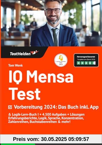 IQ Mensa Test Vorbereitung 2024: Das Buch inkl. App & Logik-Lern-Buch I + 4.500 Aufgaben + Lösungen I Erfahrungsberichte, Logik, Sprache, Konzentration, Zahlenreihen, Buchstabenreihen & mehr!
