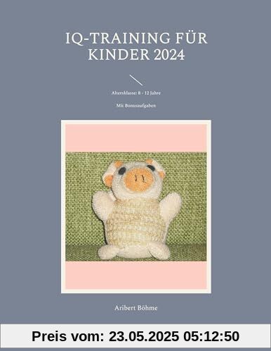 IQ-Training für Kinder 2024: Altersklasse: 8 - 12 Jahre