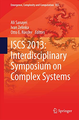 ISCS 2013: Interdisciplinary Symposium on Complex Systems (Emergence, Complexity and Computation, 8, Band 8) von Springer
