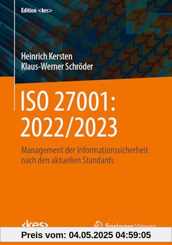 ISO 27001: 2022/2023: Management der Informationssicherheit nach den aktuellen Standards (Edition )