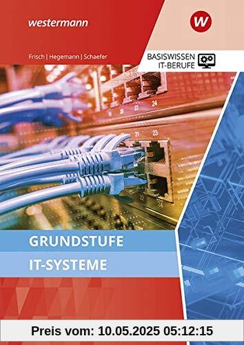 IT-Berufe: Grundstufe IT-Systeme: Schülerband IT-Berufe: Grundstufe IT-Systeme: Schülerband