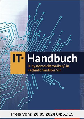 IT-Handbuch: IT-Systemelektroniker, -in, Fachinformatiker, -in: Tabellenbuch