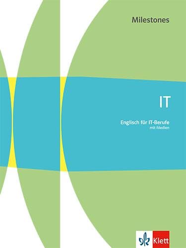 IT Milestones. Englisch für IT-Berufe: Schulbuch mit Medien (Technical Milestones)