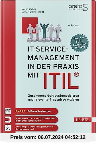 IT-Service-Management in der Praxis mit ITIL®: Zusammenarbeit systematisieren und relevante Ergebnisse erzielen