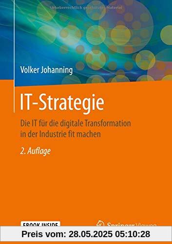 IT-Strategie: Die IT für die digitale Transformation in der Industrie fit machen