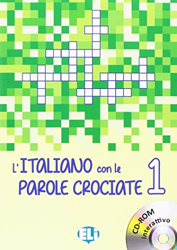 ITALIANO CON LE PAROLE CROCIATE 1: Book 1 + DVD-ROM ITALIANO CON LE PAROLE CROCIATE 1: Book 1 + DVD-ROM