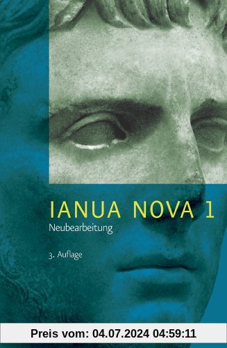 Ianua Nova Neubearbeitung (INN 3). Lehrgang für Latein als 1. oder 2. Fremdprache. 3. Auflage in neuer Rechtschreibung: Ianua Nova Neubearbeitung (INN ... Fremdsprache (Lernmaterialien): Tl I: TEIL I