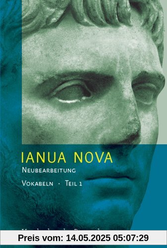 Ianua Nova Neubearbeitung (INN 3). Lehrgang für Latein als 1. oder 2. Fremdprache. 3. Auflage in neuer Rechtschreibung: Ianua Nova Neubearbeitung (INN ... der 2. Fremdsprache (Lernmaterialien): TEIL I