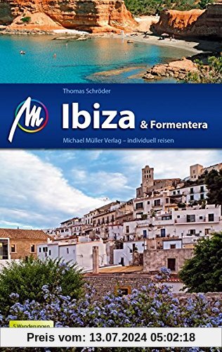 Ibiza & Formentera Reiseführer Michael Müller Verlag: Individuell reisen mit vielen praktischen Tipps.