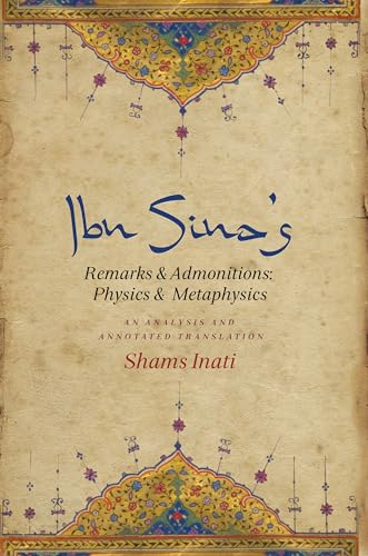 Ibn Sina's Remarks and Admonitions: Physics and Metaphysics: An Analysis and Annotated Translation Ibn Sina's Remarks and Admonitions: Physics and Metaphysics: An Analysis and Annotated Translation von Columbia University Press