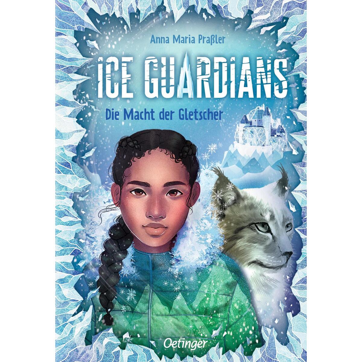 Ice Guardians 1. Die Macht der Gletscher Ice Guardians 1. Die Macht der Gletscher von Oetinger