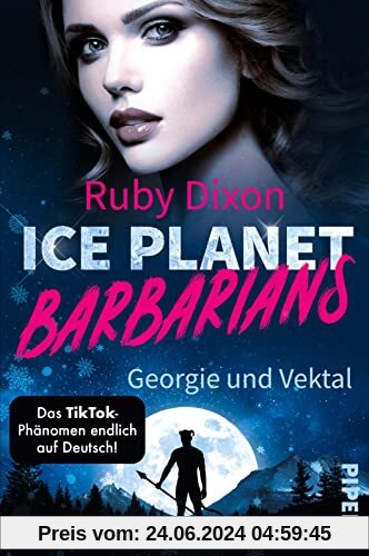 Ice Planet Barbarians – Georgie und Vektal (Ice Planet Barbarians 1): Roman | Die Romance-TikTok-Sensation auf Deutsch