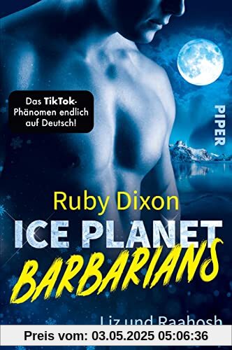 Ice Planet Barbarians – Liz und Raahosh (Ice Planet Barbarians 2): Roman | Prickelnde Wohlfühl-Romantik mit einer Prise Action in fremden Welten mit Lagerfeuerromantik