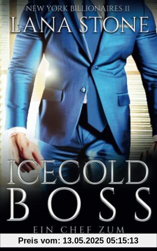 Icecold Boss: Ein Chef zum Niederknien Icecold Boss: Ein Chef zum Niederknien