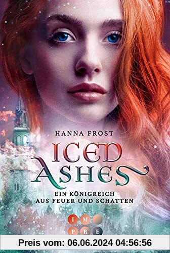 Iced Ashes (Ein Königreich aus Feuer und Schatten 2): Romantasy über die verbotene Liebe zwischen einer Assassinin und einem Fae-Prinzen