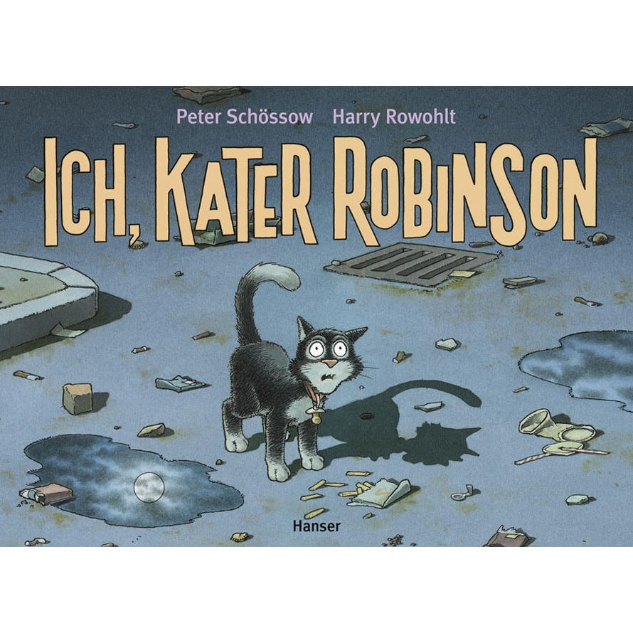 Ich, Kater Robinson Ich, Kater Robinson von Hanser, Carl GmbH + Co.