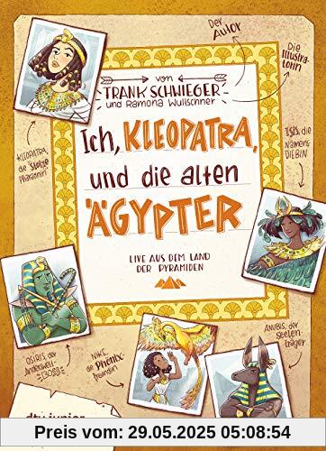 Ich, Kleopatra, und die alten Ägypter (Geschichte(n) im Freundschaftsbuch-Serie, Band 5)