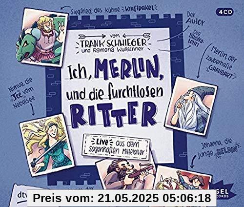 Ich, Merlin, und die furchtlosen Ritter: Live aus dem sagenhaften Mittelalter