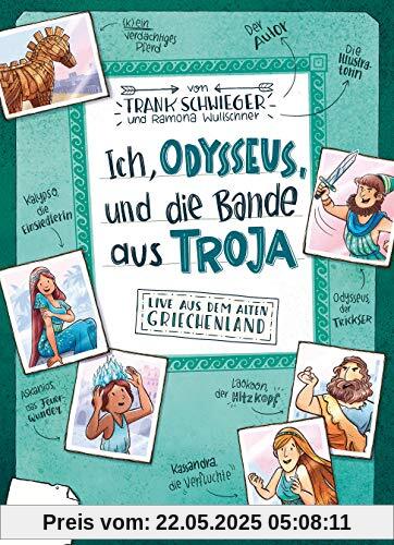 Ich, Odysseus, und die Bande aus Troja: Geschichte witzig und originell erzählt ab 10 (Geschichte(n) im Freundschaftsbuch-Serie, Band 6)