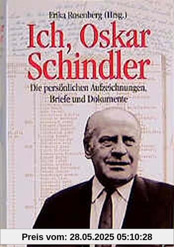 Ich, Oskar Schindler: Die persönlichen Aufzeichnungen, Briefe und Dokumente