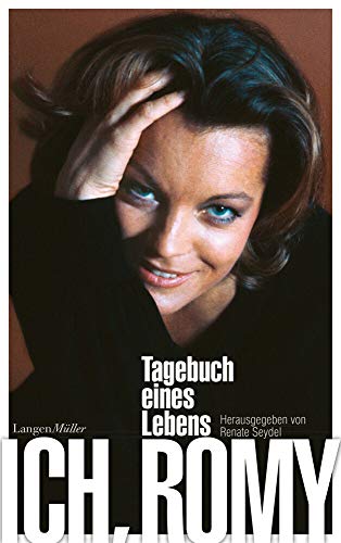 Ich, Romy: Tagebuch eines Lebens. Überarbeitete Neuauflage Ich, Romy: Tagebuch eines Lebens. Überarbeitete Neuauflage