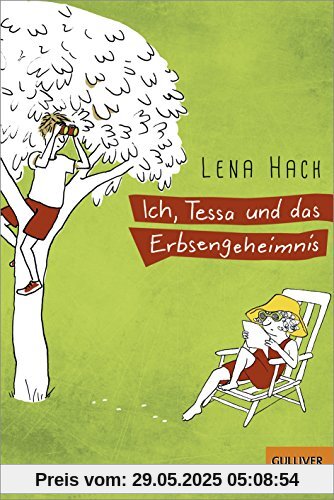 Ich, Tessa und das Erbsengeheimnis: Roman