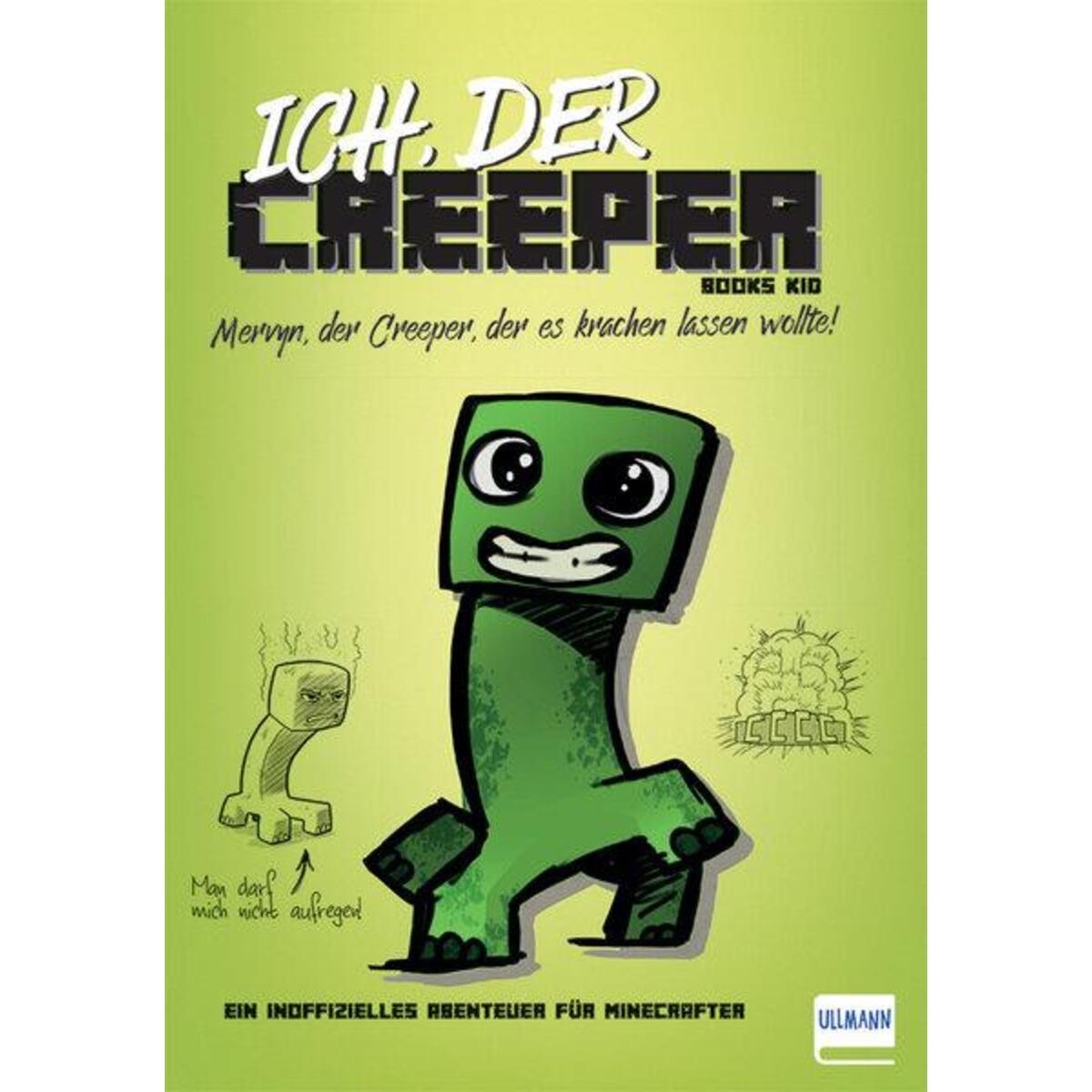 Ich, der Creeper Ich, der Creeper von Ullmann Medien GmbH