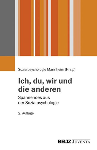 Ich, du, wir und die anderen: Spannendes aus der Sozialpsychologie von Beltz Juventa