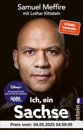 Ich, ein Sachse: Mein deutsch-deutsches Leben | Eine unglaubliche, aber wahre Geschichte Ich, ein Sachse: Mein deutsch-deutsches Leben | Eine unglaubliche, aber wahre Geschichte