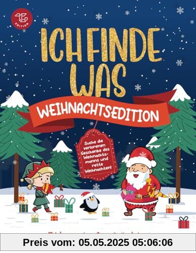 Ich Finde Was - Weihnachtsedition: Suche die verlorenen Geschenke des Weihnachtsmanns und rette Weihnachten! Bildersuche für 2-5 Jahre