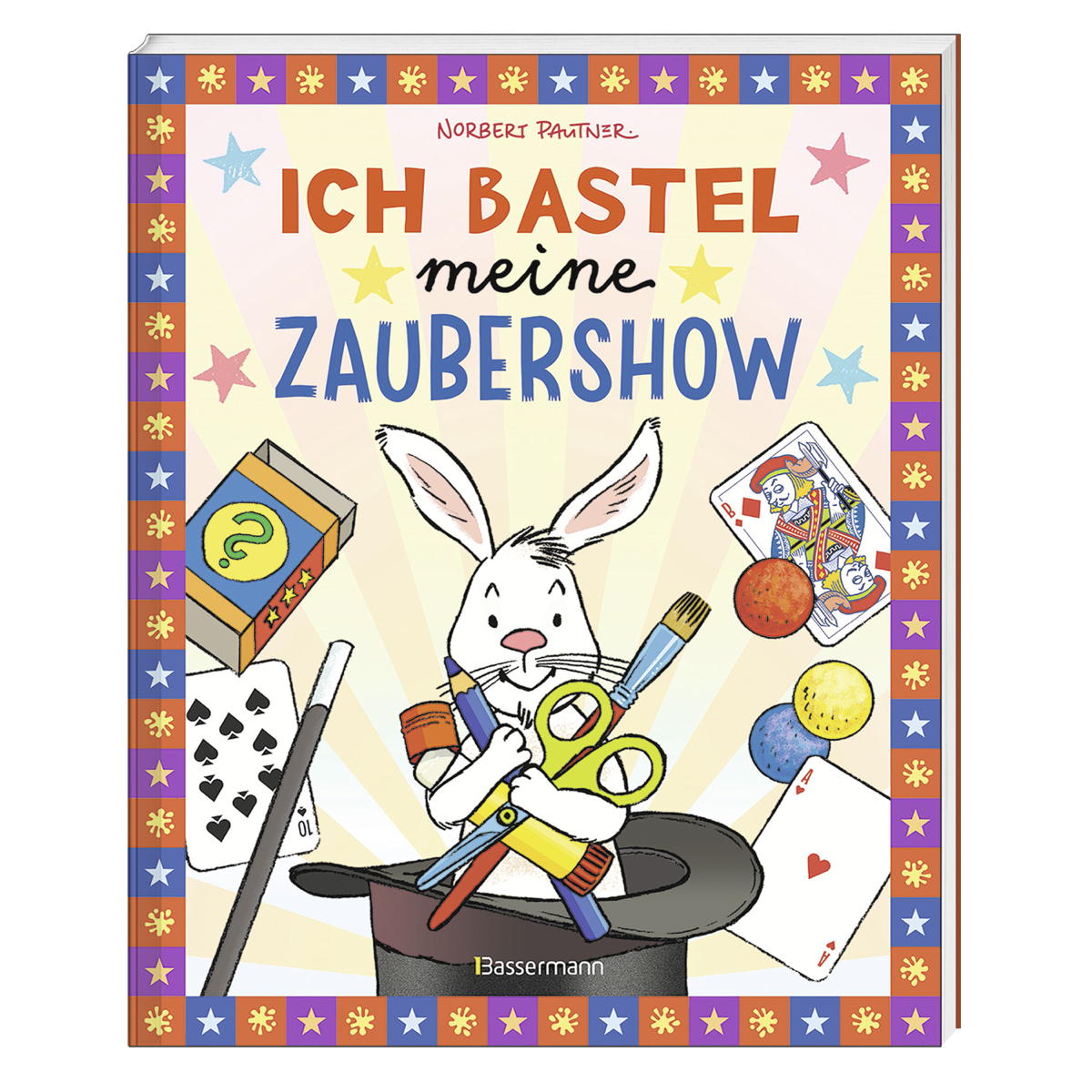 Ich bastel meine Zaubershow! von Bassermann, Edition