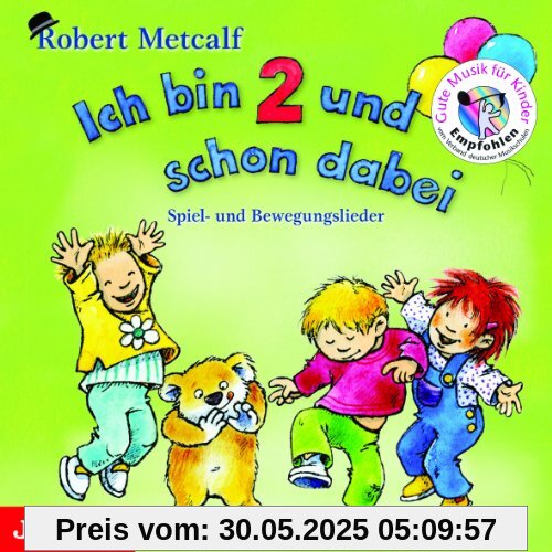 Ich bin 2 und schon dabei: Erzähl- und Spiellieder für Kinder: Spiel- Bewegungslieder für Kinder Ich bin 2 und schon dabei: Erzähl- und Spiellieder für Kinder: Spiel- Bewegungslieder für Kinder