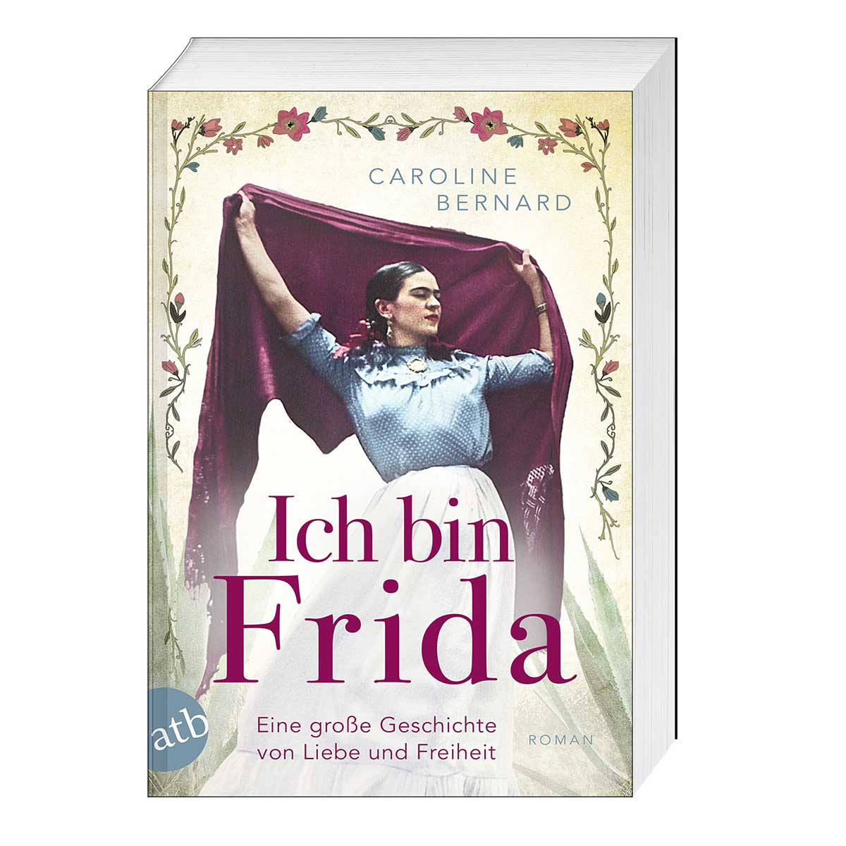 Ich bin Frida Ich bin Frida von Aufbau Taschenbuch Verlag