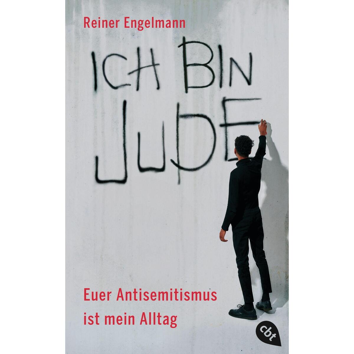 Ich bin Jude - Euer Antisemitismus ist mein Alltag von cbt