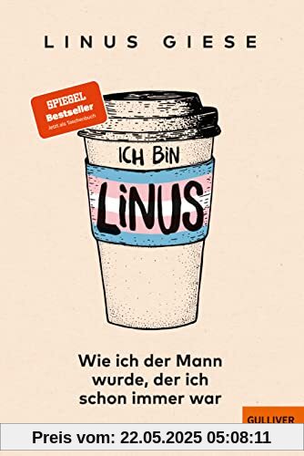 Ich bin Linus: Wie ich der Mann wurde, der ich schon immer war