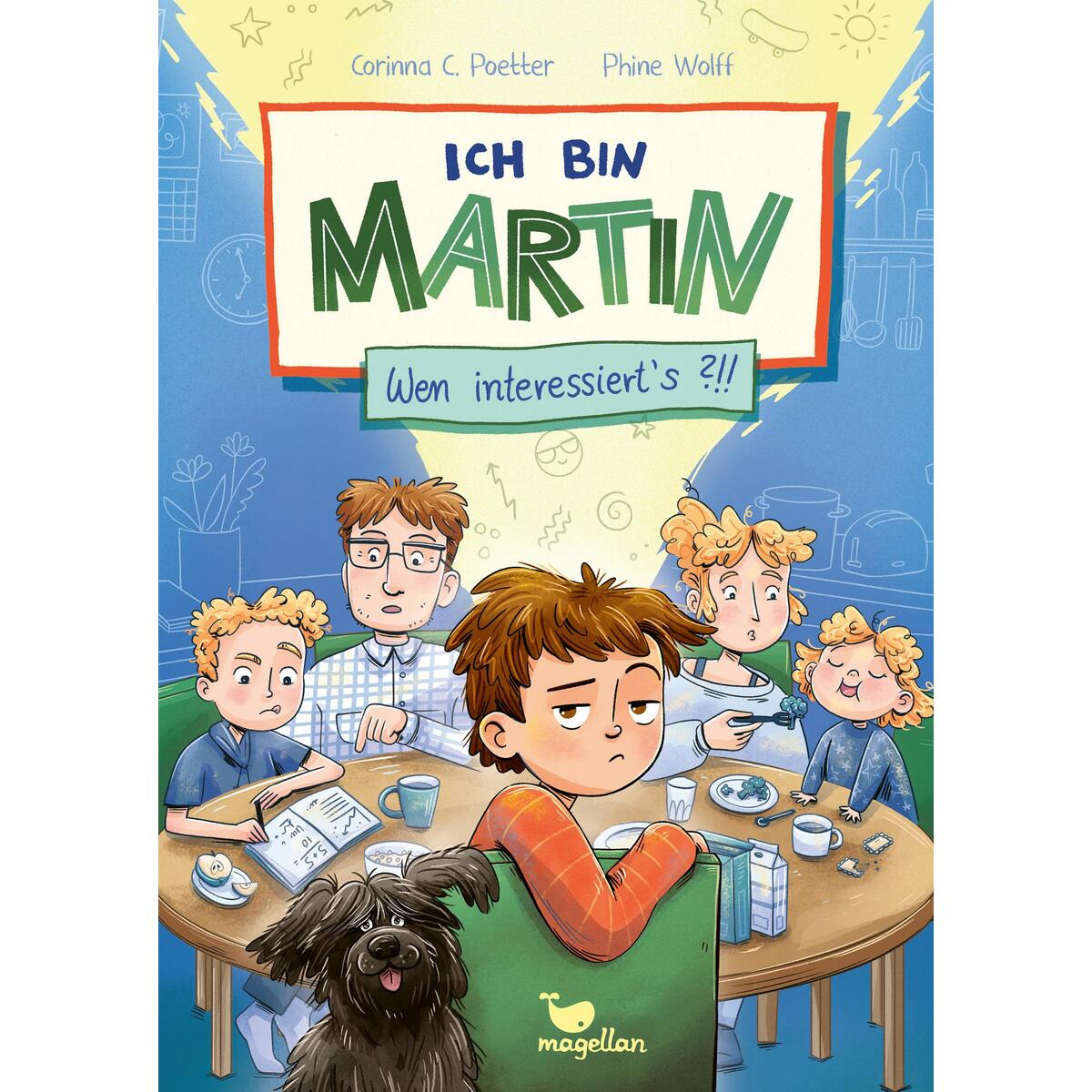 Ich bin Martin - Wen interessiert's?!! Ich bin Martin - Wen interessiert's?!! von Magellan GmbH
