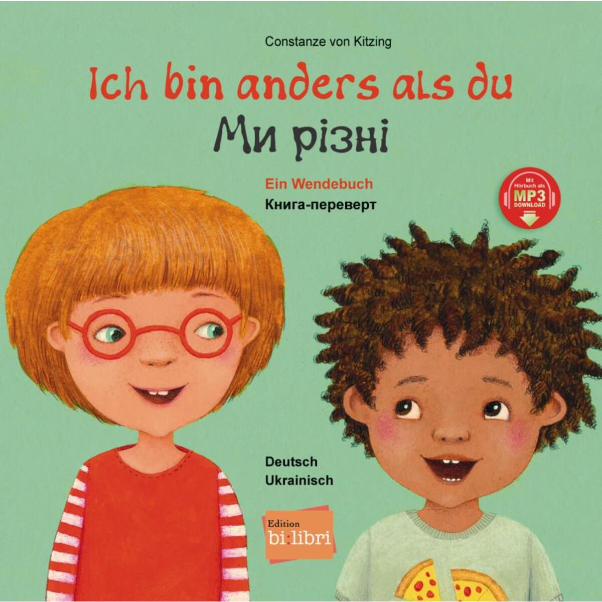 Ich bin anders als du / Ich bin wie du. Ukrainisch - Deutsch Ich bin anders als du / Ich bin wie du. Ukrainisch - Deutsch von Hueber Verlag GmbH