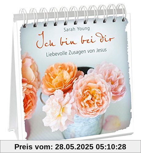 Ich bin bei dir - Aufstellbuch: Liebevolle Zusagen von Jesus. Ich bin bei dir - Aufstellbuch: Liebevolle Zusagen von Jesus.