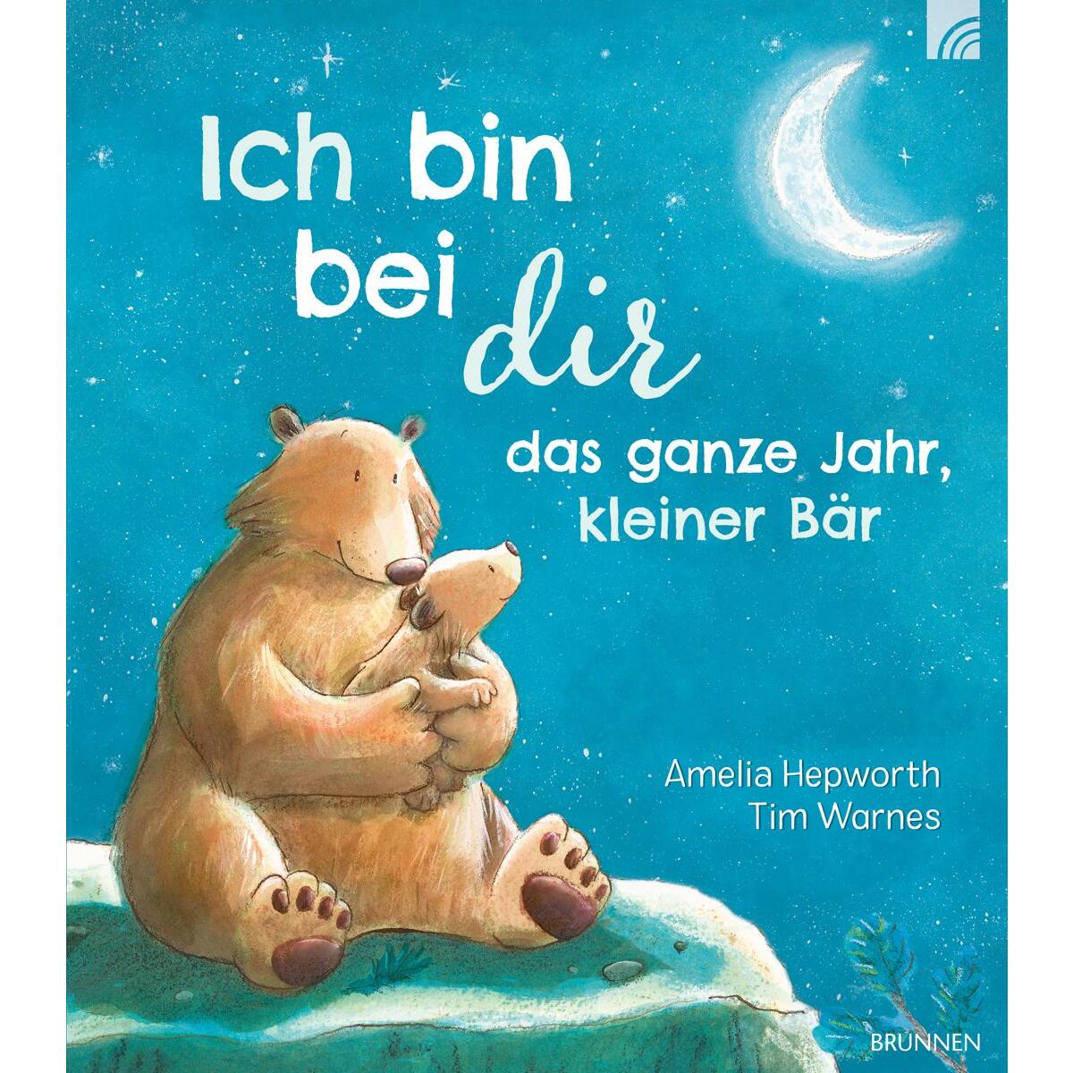Ich bin bei dir das ganze Jahr, kleiner Bär von Brunnen-Verlag GmbH