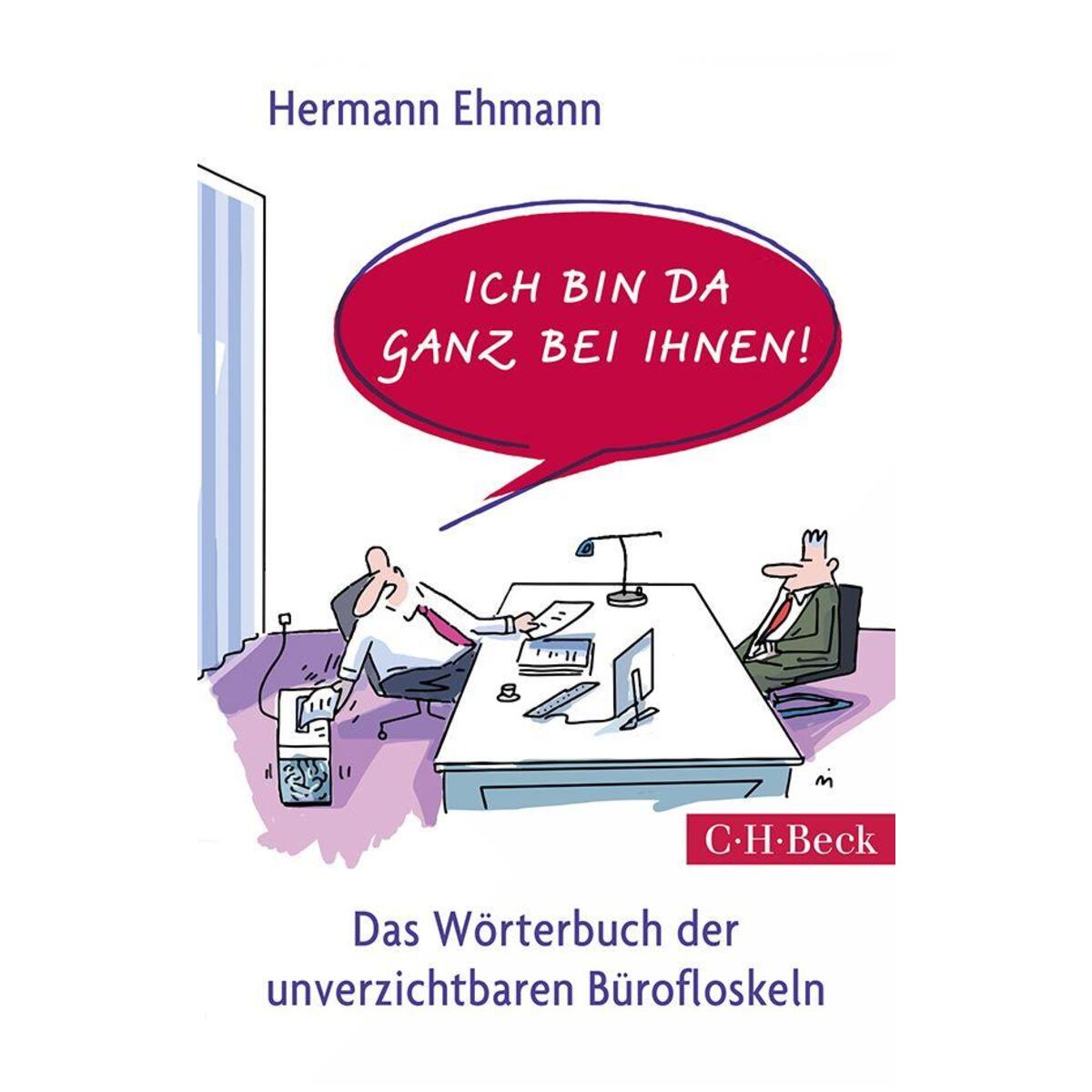 Ich bin da ganz bei Ihnen! Ich bin da ganz bei Ihnen! von C.H. Beck